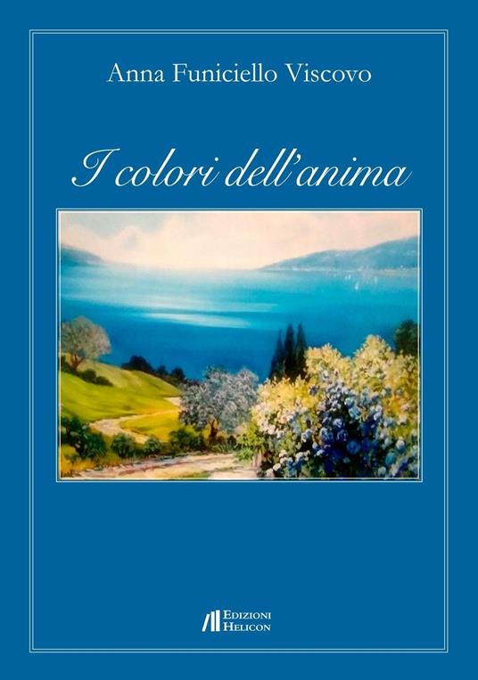 I colori dell'anima - Anna Funiciello Viscovo - copertina