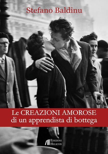 Le creazioni amorose di un apprendista di bottega - Stefano Baldinu - copertina