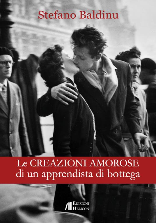Le creazioni amorose di un apprendista di bottega - Stefano Baldinu - copertina