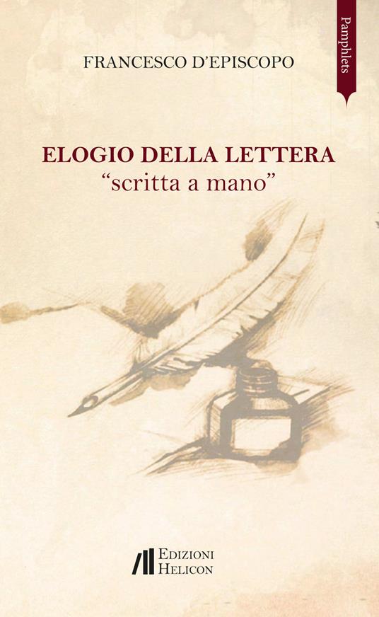 Elogio della lettera «scritta a mano» - Francesco D'Episcopo - copertina