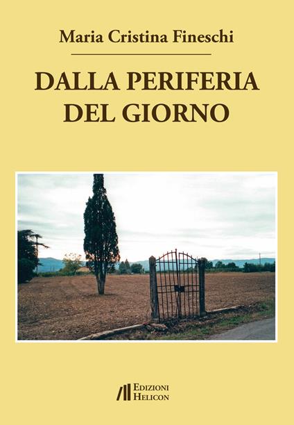 Dalla periferia del giorno - Maria Cristina Fineschi - copertina