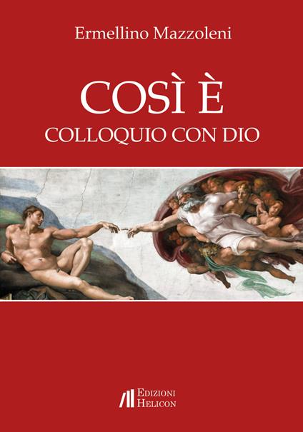 Così è. Colloquio con Dio - Ermellino Mazzoleni - copertina