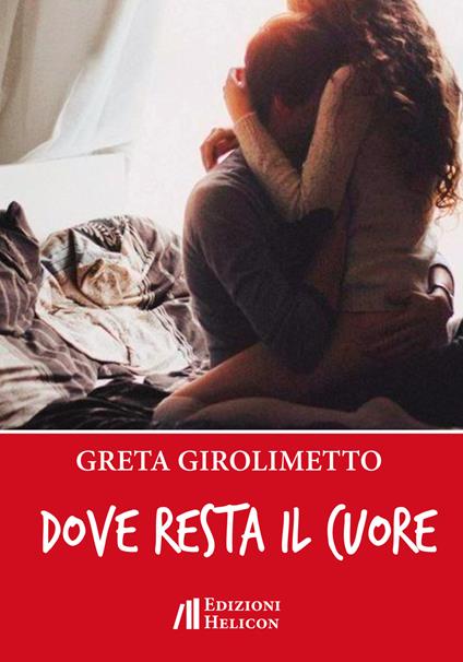 Dove resta il cuore - Greta Girolimetto - copertina