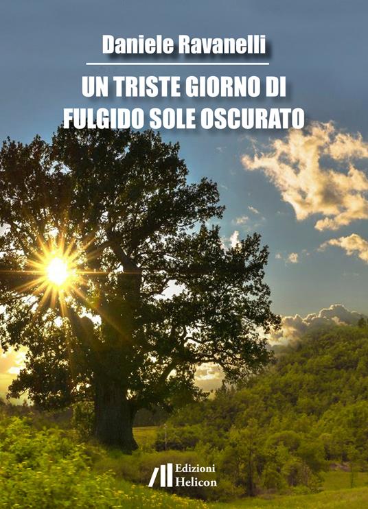 Un triste giorno di fulgido sole oscurato - Daniele Ravanelli - copertina