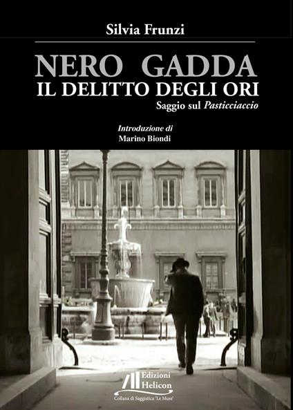 Nero Gadda. Il delitto degli ori. Saggio sul «Pasticciaccio» - Silvia Frunzi - copertina