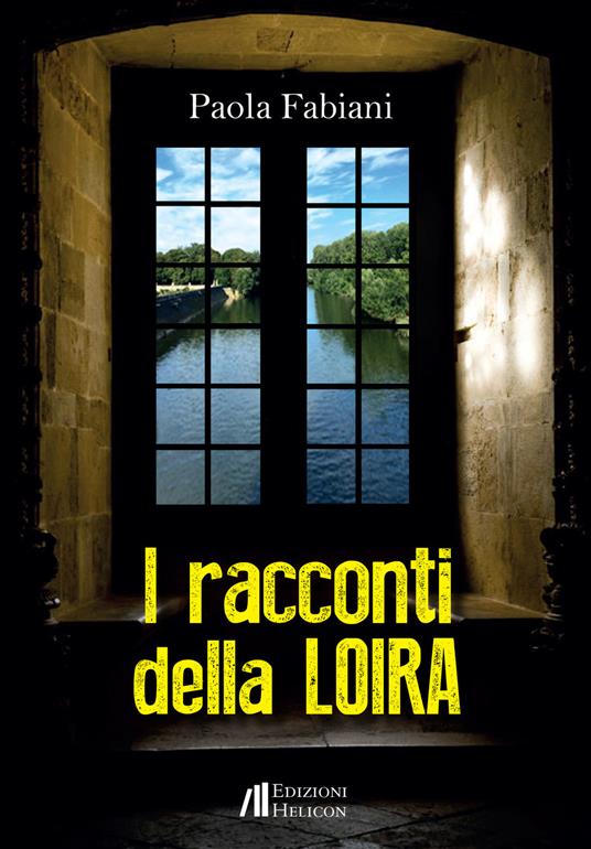 I racconti della Loira - Paola Fabiani - copertina