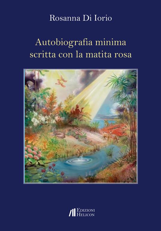 Autobiografia minima scritta con la matita rosa - Rosanna Di Iorio - copertina