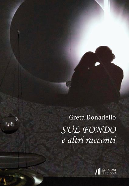 Sul fondo e altri racconti - Greta Donadello - copertina