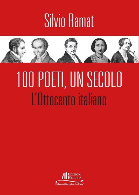 100 Poeti, un secolo. L'Ottocento italiano - Silvio Ramat - copertina