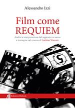 Film come Requiem. Analisi e interpretazione del rapporto tra suono e immagine nel cinema di Luchino Visconti