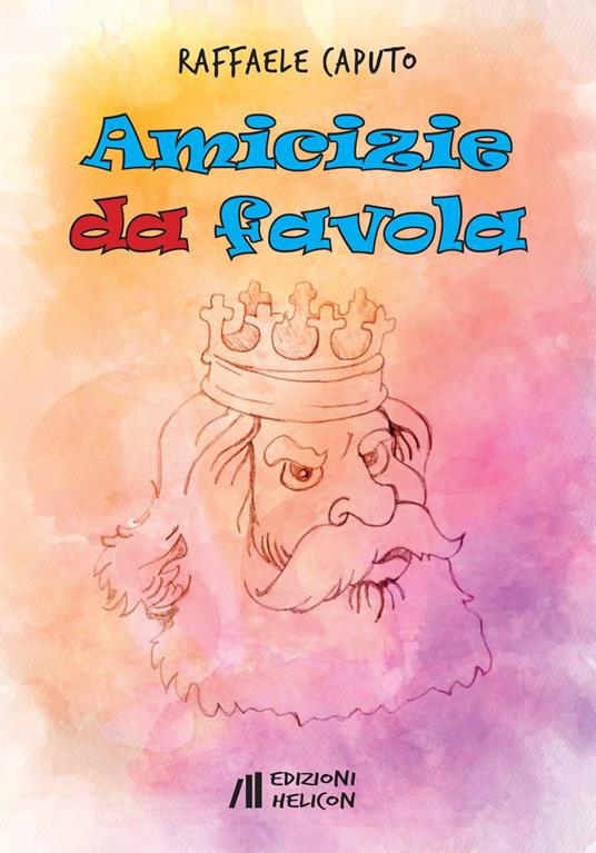 Amicizie da favola - Raffaele Caputo - copertina