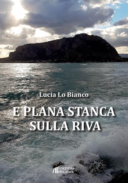 E plana stanca sulla riva - Lucia Lo Bianco - copertina