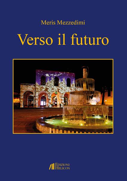 Verso il futuro - Meris Mezzedimi - copertina