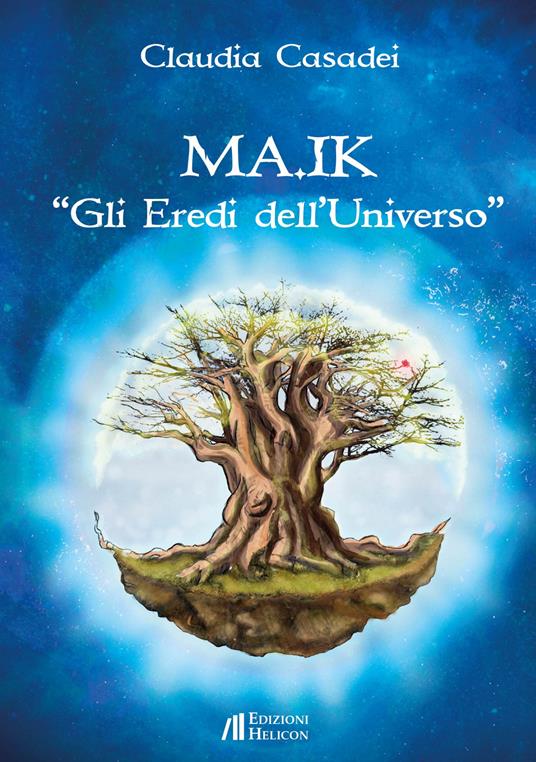 MA.IK. Gli eredi dell'Universo - Claudia Casadei - copertina