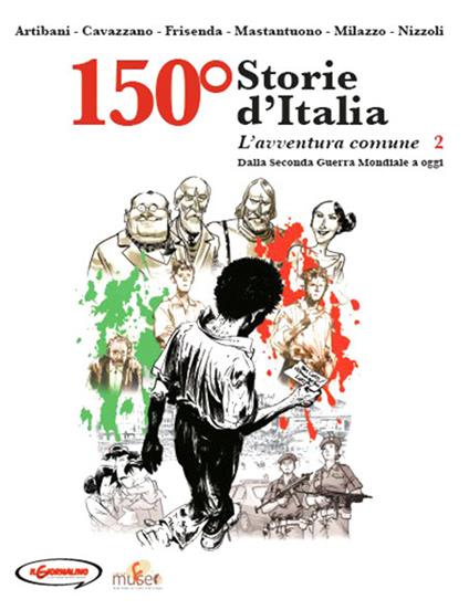 150° Storie d'Italia. Vol. 2: avventura comune. Dalla seconda guerra mondiale a oggi, L'. - copertina