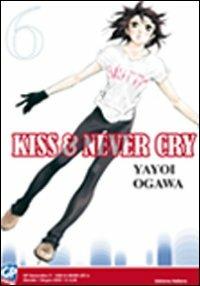 Kiss & never cry. Vol. 6 - Yayoi Ogawa - copertina