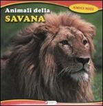 Animali della savana. Ediz. illustrata