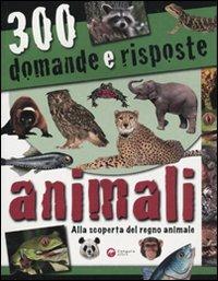 Trecento domande e risposte. Animali - copertina