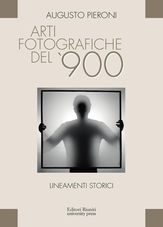 Arti fotografiche del '900 - Augusto Pieroni - copertina
