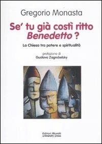 Se' tu già costì ritto, Bendetto? La chiesa tra potere e spiritualità - Gregorio Monasta - copertina