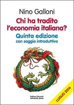 Chi ha tradito l'economia italiana?