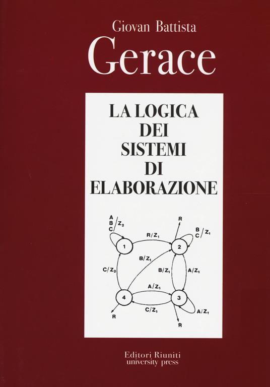 La logica dei sistemi di elaborazione - G. Battista Gerace - copertina