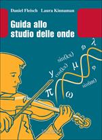 Guida allo studio delle onde. Con aggiornamento online