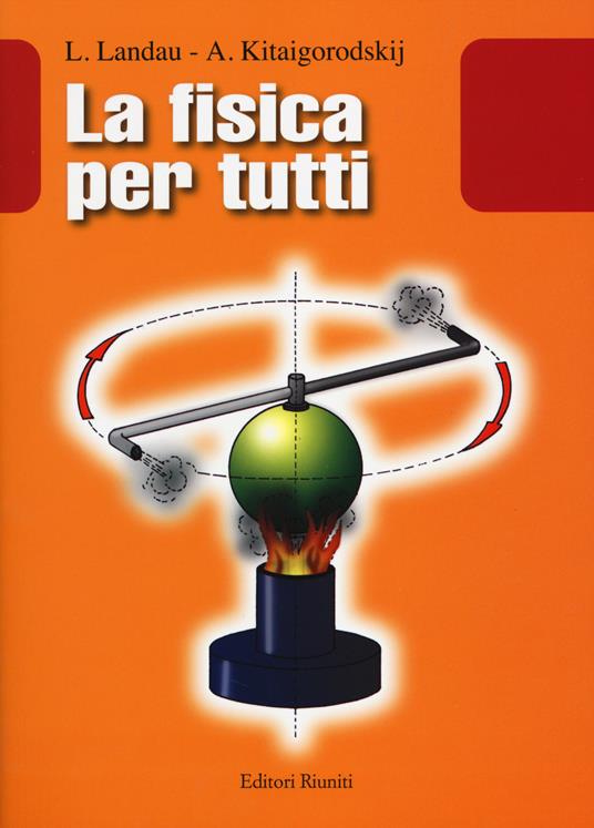 La fisica per tutti - Lev D. Landau,A. I. Kitaigorodski - copertina