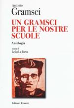 Un Gramsci per le nostre scuole. Antologia