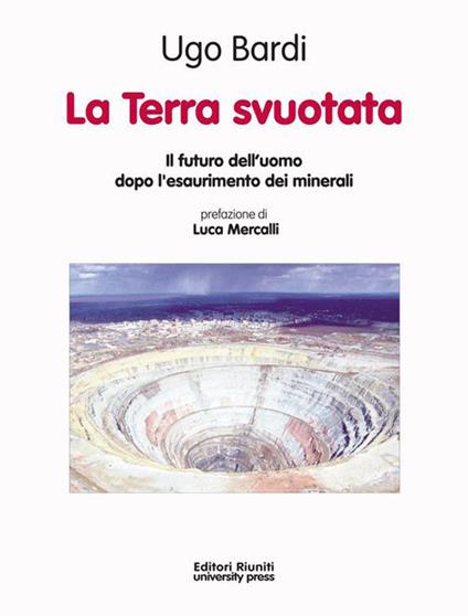 La terra svuotata. Il futuro dell'uomo dopo l'esaurimento dei minerali - Ugo Bardi - ebook