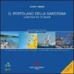 Il portolano della Sardegna. Portolano e guida nautica della Sardegna. Ediz. multilingue