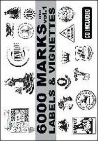 6000 marks Mini. Labels & vignettes. Con CD-ROM. Vol. 1 - Fabio Caleffi - copertina