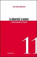 La diversità a teatro. I drammi giovanili di Pasolini