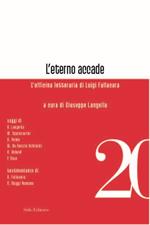 L' eterno accade. L'officina letteraria di Luigi Fallacara