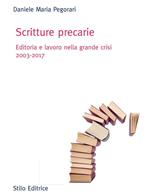 Scritture precarie. Editoria e lavoro nella grande crisi 2003-2017