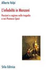 L' infedeltà in Manzoni. Passione e ragione nelle tragedie e nei «Promessi sposi»