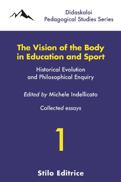 The vision of the body in education and sport. Historical evolution and philosophical enquiry - copertina