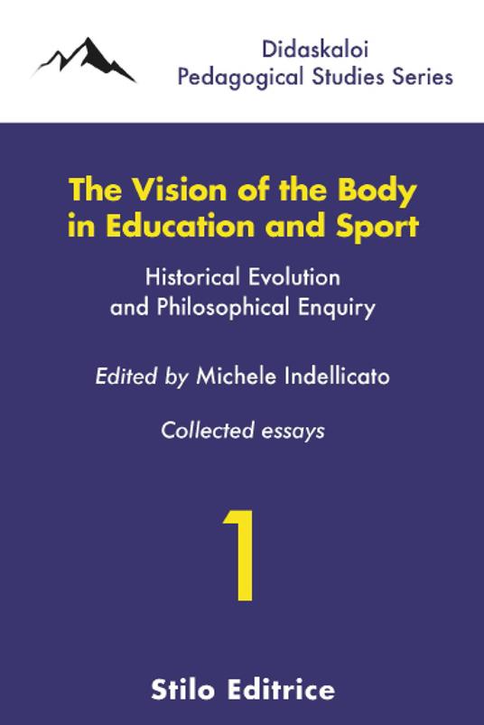 The vision of the body in education and sport. Historical evolution and philosophical enquiry - copertina