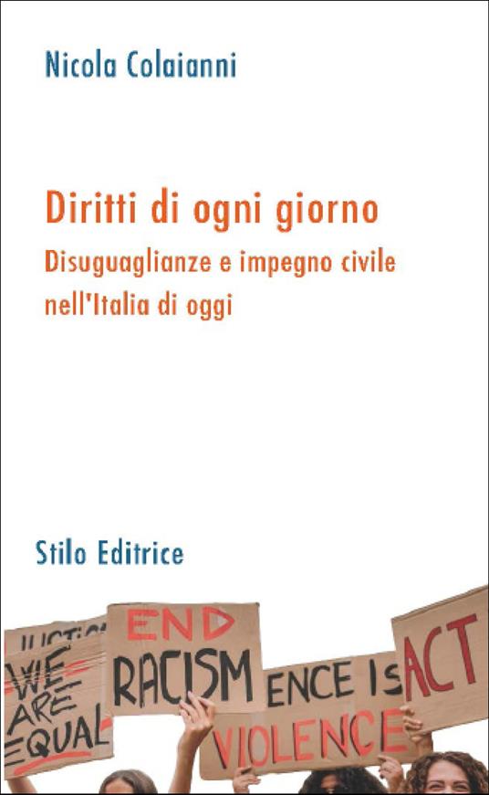 Diritti di ogni giorno. Disuguaglianze e impegno civile nell'Italia di oggi - Nicola Colaianni - copertina
