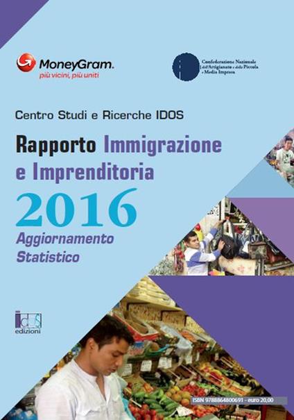 Rapporto immigrazione e imprenditoria 2016. Aggiornamento statistico. Ediz. bilingue - copertina