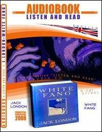 White Fang. Audiolibro. CD Audio e CD-ROM - Jack London - copertina