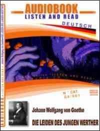 Die Leiden des jungen Werther. CD Audio e CD-ROM. Audiolibro - Johann Wolfgang Goethe - copertina