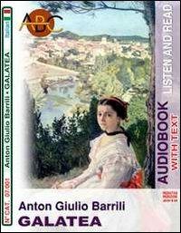 Galatea. CD Audio e CD-ROM. Audiolibro - Anton Giulio Barrili - copertina