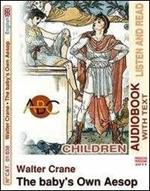 The baby's own aesop. Audiolibro. CD Audio. Con CD-ROM