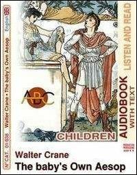 The baby's own aesop. Audiolibro. CD Audio. Con CD-ROM - Walter Crane - copertina