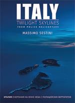 Italy. Twilight skylines from police helicopters. Ediz. inglese e russa