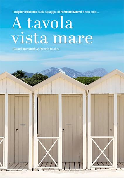A tavola vista mare. Ediz. multilingue - Davide Paolini,Gianni Mercatali - copertina