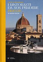 The go-to restaurants. I ristoranti da non perdere Firenze. Ediz. bilingue