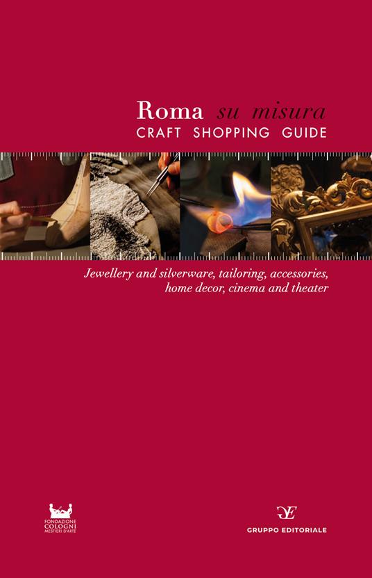 Roma su misura. Craft shopping guide. Ediz. multilingue - Gruppo Editoriale Srl - copertina