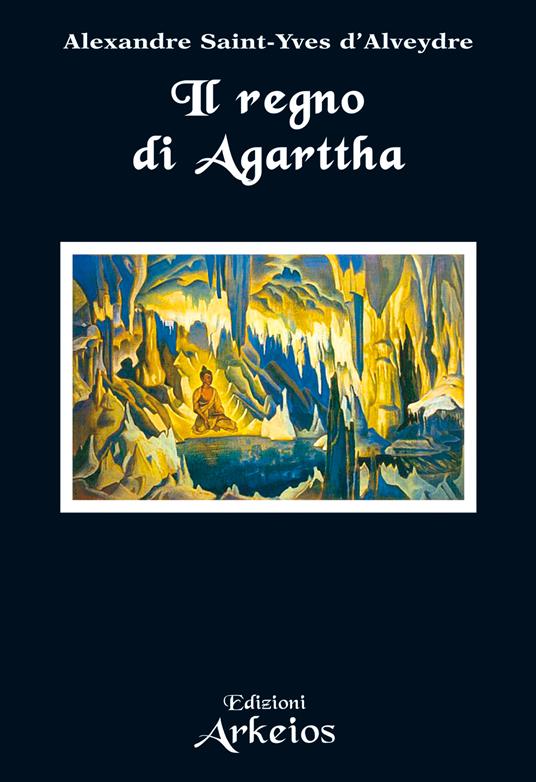 Il regno di Agarttha - Alexandre Saint-Yves d'Alveydre,G. De Turris - ebook